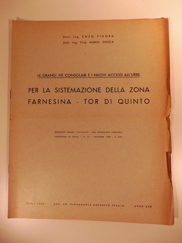 Le grandi vie consolari e i nuovi accessi all'Urbe. Per la sistemazione della Farnesina - Tor di Quinto